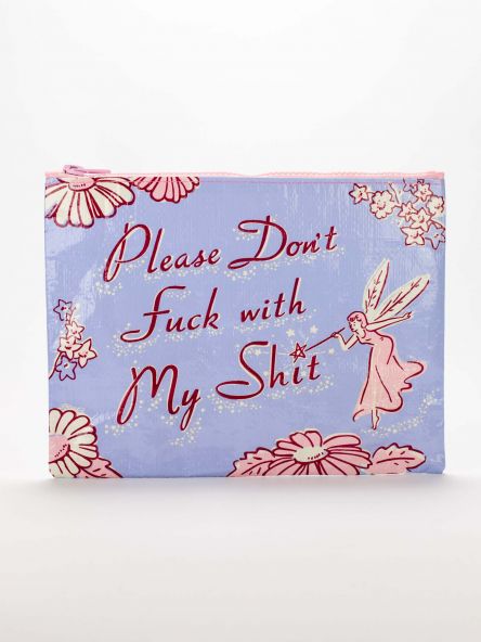 BlueQ "Please Don't Fuck With My Shit" Zipper Pouch