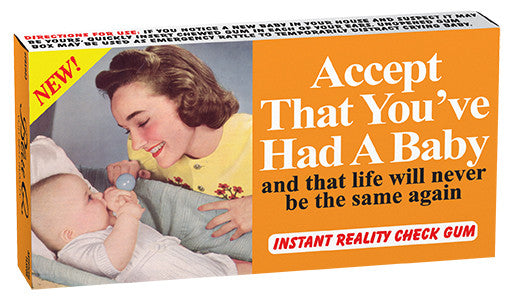 BlueQ Gum: Accept You've Had A Baby