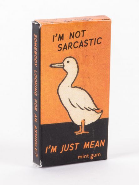 BlueQ Gum: "I'm Not Sarcastic, I'm Just Mean"