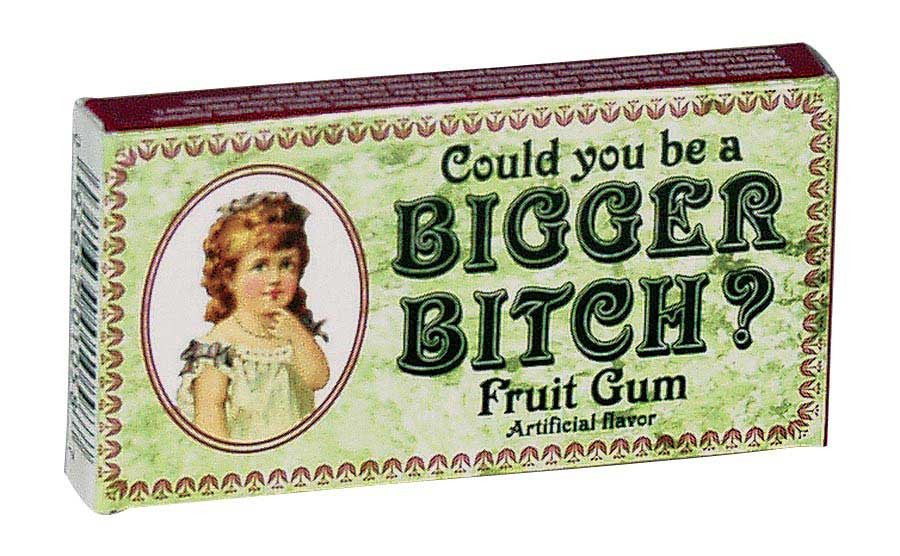 BlueQ Gum: Could You Be A Bigger Bitch?