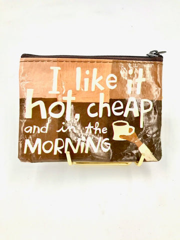 BlueQ "I Like It Hot, Cheap and in the Morning" Coin Purse