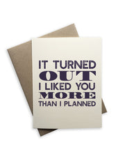 Tiramisu Card: It Turned Out I Liked You More Than I Planned