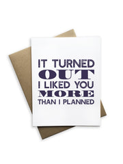 Tiramisu Card: It Turned Out I Liked You More Than I Planned