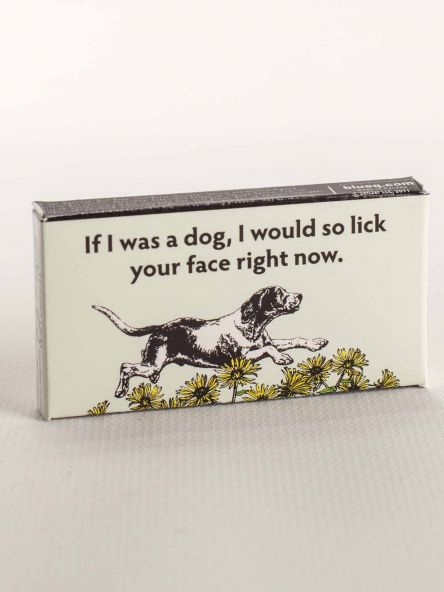 BlueQ Gum: If I Was A Dog, I would So Lick Your Face Right Now.