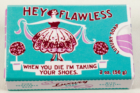 BlueQ Luxury Bar Soap: "Hey Flawless when you die I'm taking your shoes"