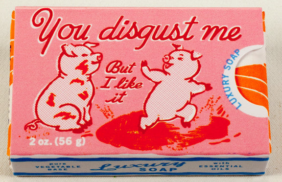 BlueQ Luxury Bar Soap: "You Disgust Me But I Like It"